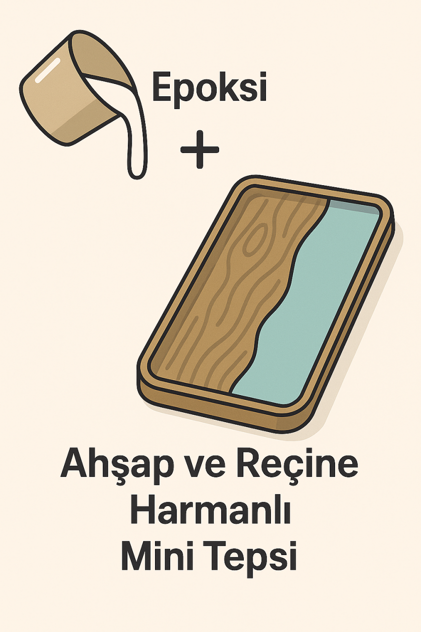 Epoksi Ahşap ve Reçine Harmanı ile Mini Tepsi Yapımı – Şık, Doğal ve Modern Tasarım